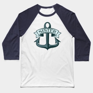 Sister Ships Anchor Baseball T-Shirt